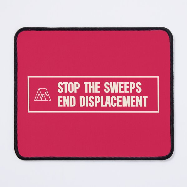 Item preview, Stop The Sweeps - End Displacement - Homeless designed and sold by Picket Club.
