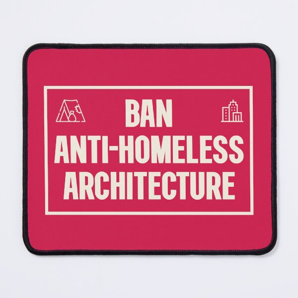 Item preview, Ban Anti Homeless Architecture designed and sold by Picket Club.