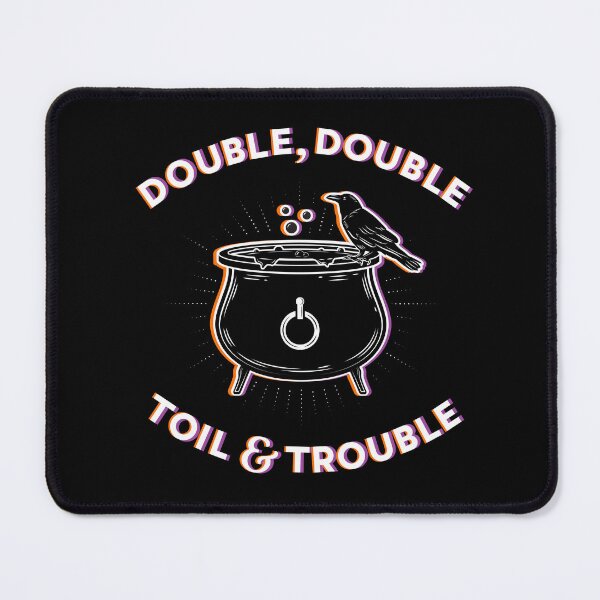 Item preview, Double, Double ,Toil & Trouble designed and sold by Katrina Sutton.