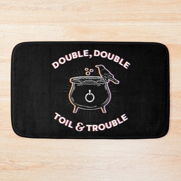 Item preview, Double, Double ,Toil & Trouble designed and sold by Katrina Sutton.