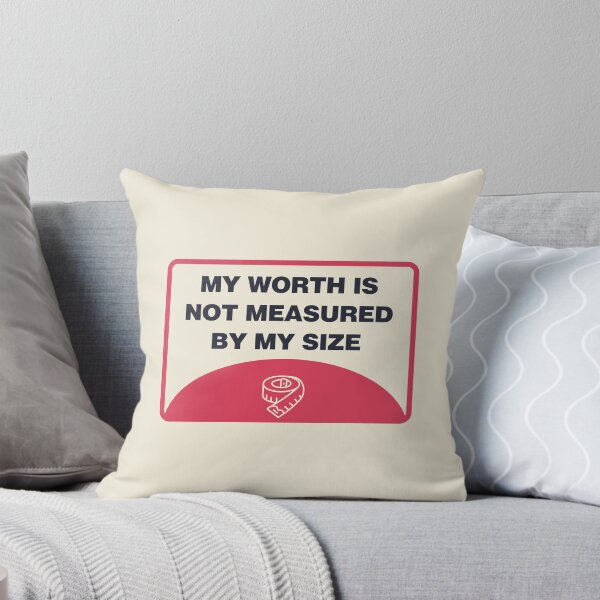 Item preview, My Worth Is Not Measured By My Size - Body Positivity designed and sold by Picket Club.