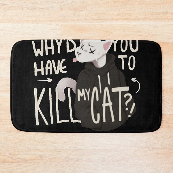 Item preview, Why'd you have to kill my cat lovejoy designed and sold by MichaelTerry12.