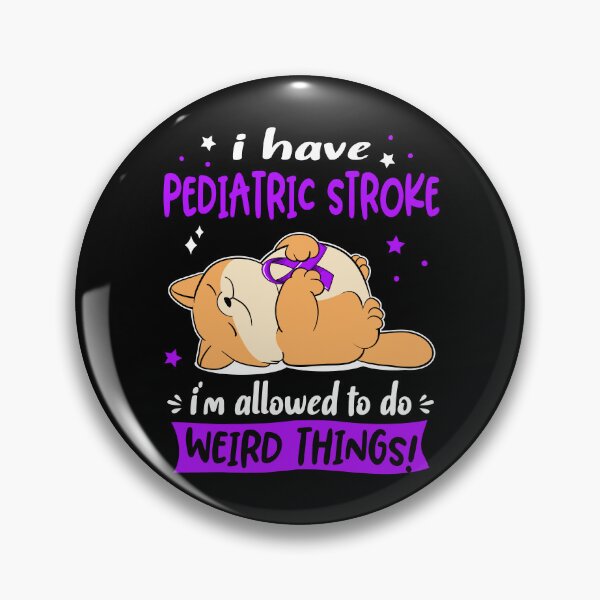 Item preview, Pediatric Stroke Awareness Funny I have Pediatric Stroke i'm allowed to do Weird Things! designed and sold by JanetShop809.