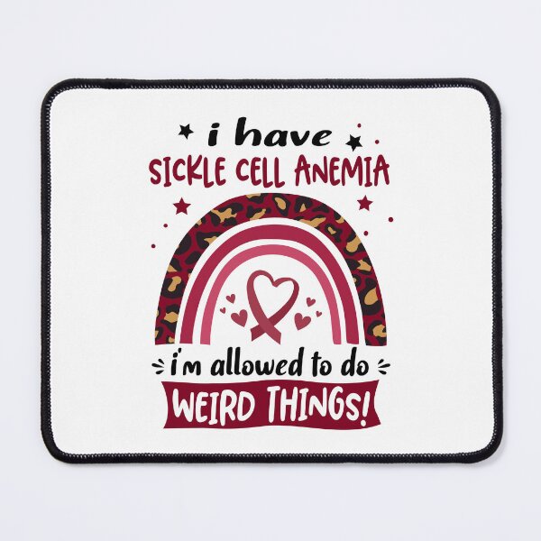 Item preview, Sickle Cell Anemia Awareness - I have Sickle Cell Anemia i am allowed to do Weird Things! designed and sold by KirstybShop.