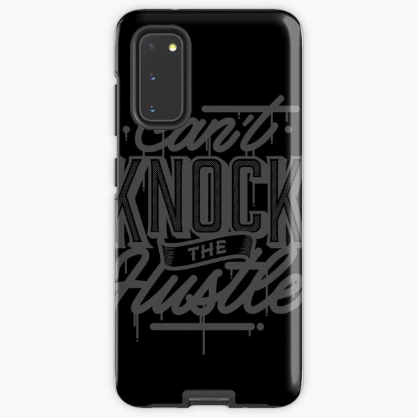 Can't Knock The Hustle - Typography Samsung Galaxy Tough Case