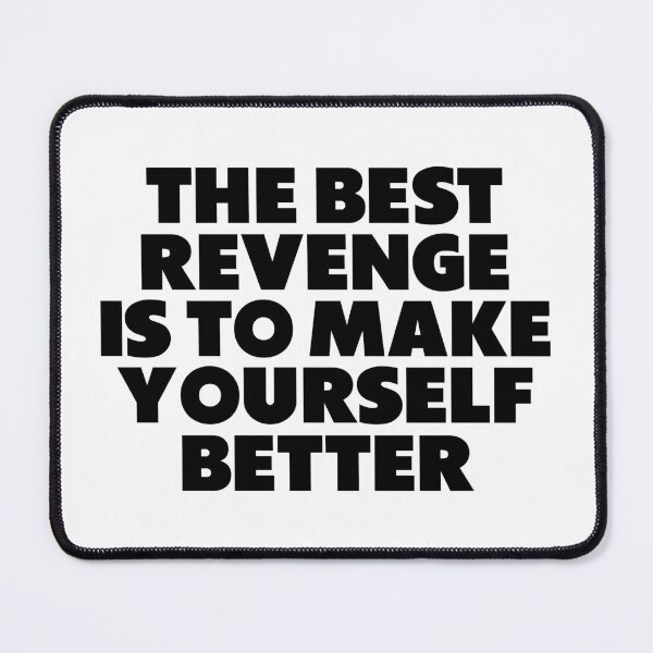Item preview, THE BEST REVENGE designed and sold by Mesusi.