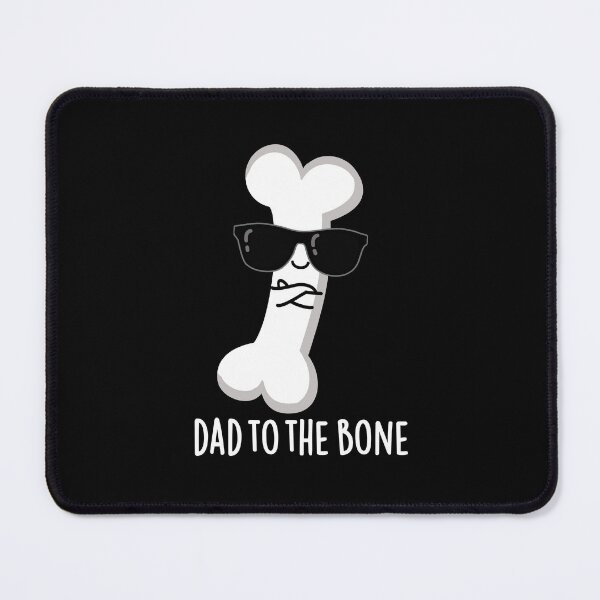 Item preview, Dad To The Bone Funny Anatomy Puns (Dark BG) designed and sold by punnybone.