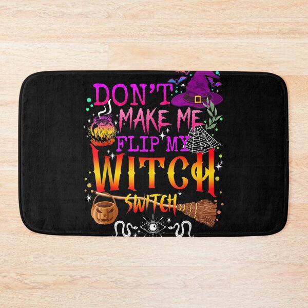 Item preview, Don't Make Me Flip My Witch Switch Halloween designed and sold by Suslyakovasamui.