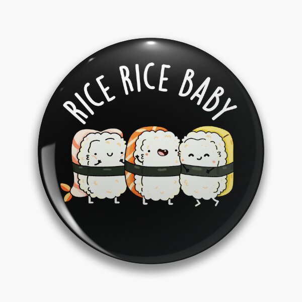 Item preview, Rice Rice Baby Funny Sushi Puns (Dark BG) designed and sold by punnybone.
