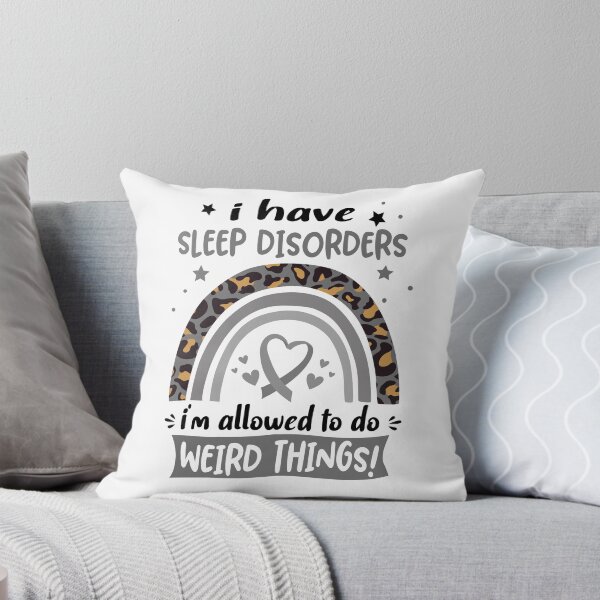 Item preview, Sleep Disorders Awareness - I have Sleep Disorders i am allowed to do Weird Things! designed and sold by KirstybShop.