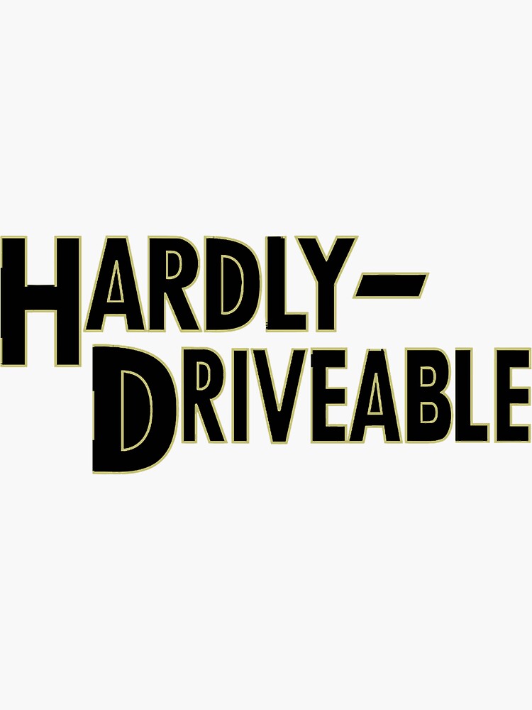 "Hardly Driveable Merch " Sticker for Sale by jessicascott6 | Redbubble