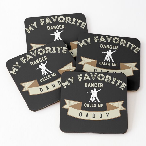 Item preview, My Favorite Dancer Calls Me Daddy dancer lovers designed and sold by MouDantArts.