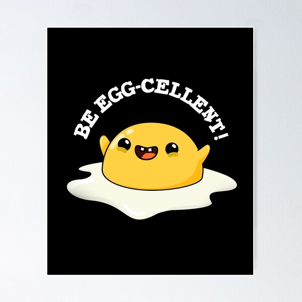 Item preview, Be Egg-cellent Funny Egg Puns (Dark BG) designed and sold by punnybone.