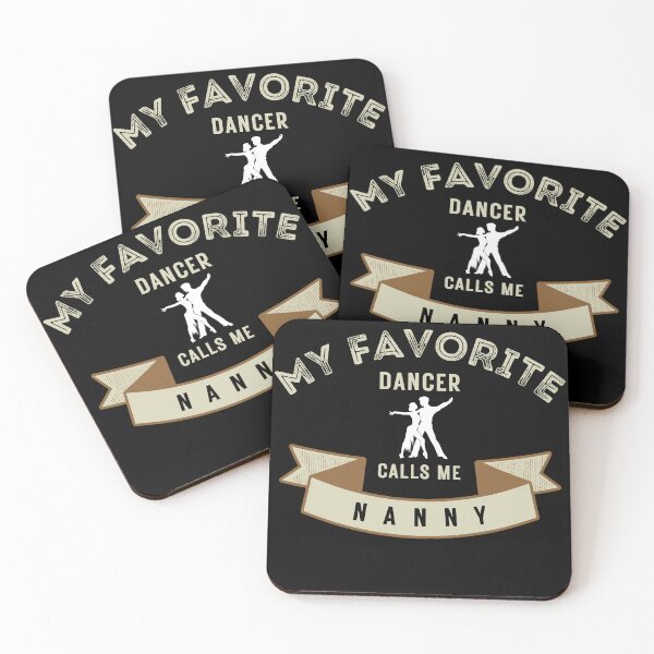 Item preview, My Favorite Dancer Calls Me Nanny dancer lovers designed and sold by MouDantArts.