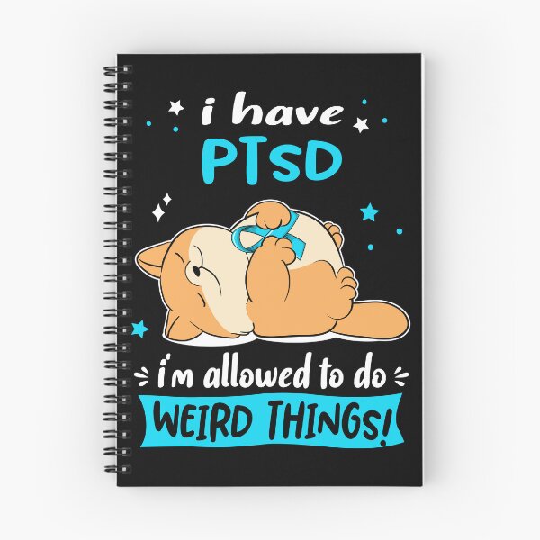 Item preview, PTSD Awareness Funny I have PTSD i'm allowed to do Weird Things! designed and sold by JanetShop809.