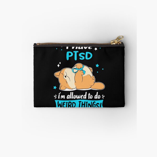 Item preview, PTSD Awareness Funny I have PTSD i'm allowed to do Weird Things! designed and sold by JanetShop809.
