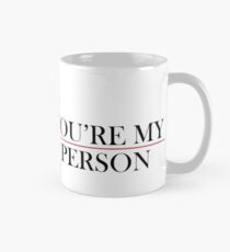 You're My Person Mug