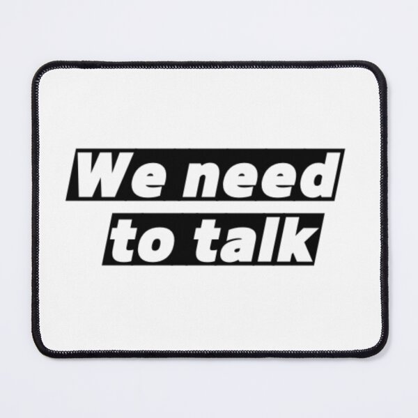 Item preview, We need to talk designed and sold by jaeking33.