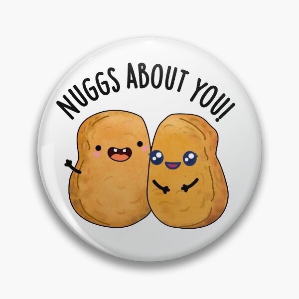 Item preview, Nuggs About You Funny Nugget Puns  designed and sold by punnybone.