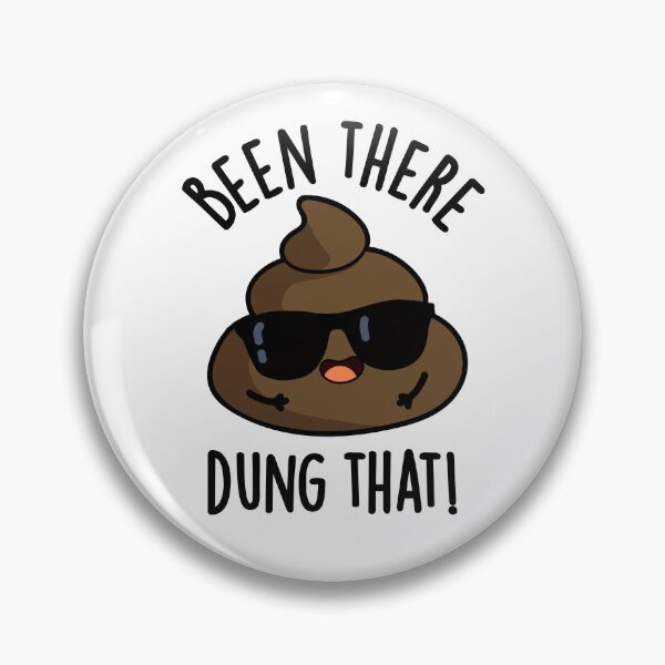 Item preview, Been There Dung That Funny Poop Puns  designed and sold by punnybone.