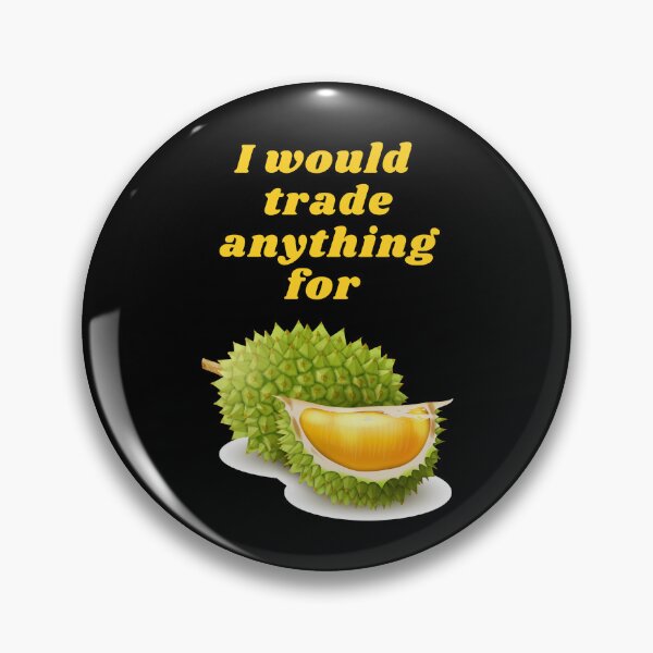 Item preview, Durian Funny Quotes. Durian Lover. I Love Durian. I would trade anything for durian.  designed and sold by Apkdesigner.
