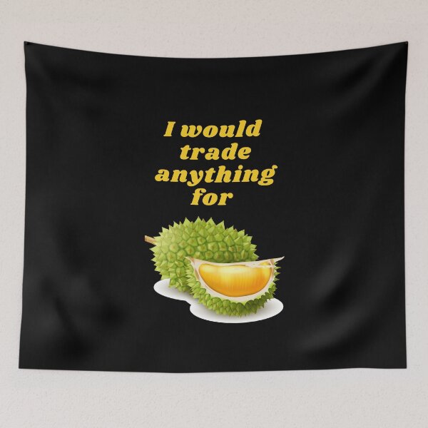 Item preview, Durian Funny Quotes. Durian Lover. I Love Durian. I would trade anything for durian.  designed and sold by Apkdesigner.