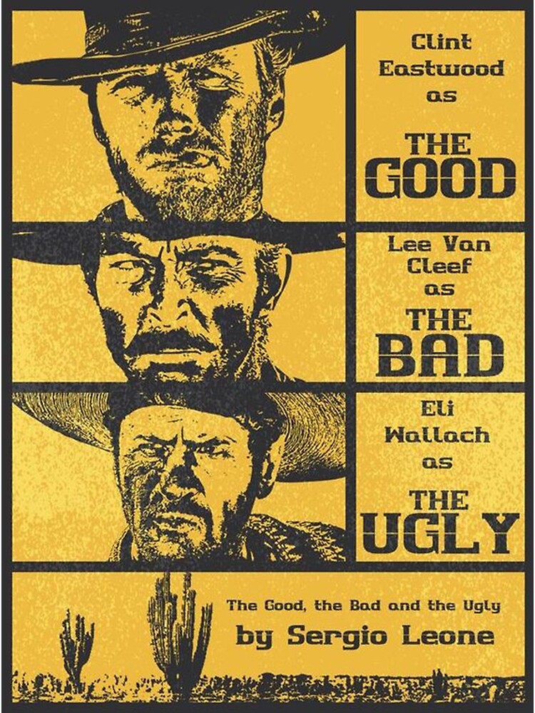 The good the bad. Клинт Иствуд хороший плохой злой Постер. The good the Bad and the ugly Клинт Иствуд. Клинт Иствуд долларовая трилогия Постер. Клинт Иствуд Постер the good.