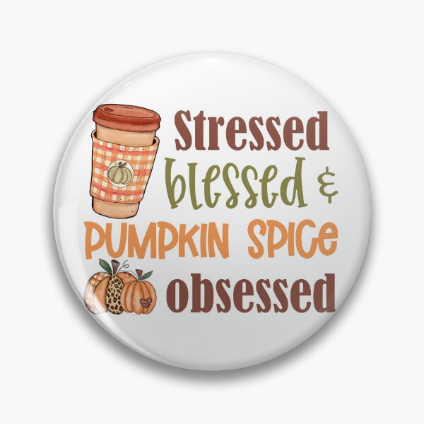 Item preview, Stressed, Blessed, and Pumpkin Spice Obsessed designed and sold by Jessi-Sketches.