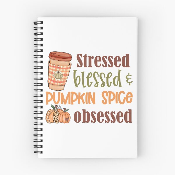 Item preview, Stressed, Blessed, and Pumpkin Spice Obsessed designed and sold by Jessi-Sketches.