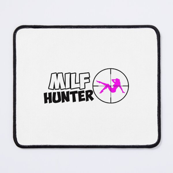 Item preview, Milf Hunter designed and sold by msasheel.