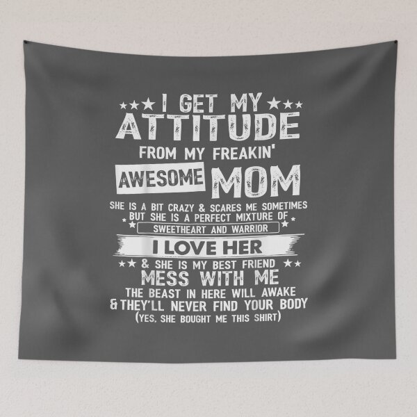 Item preview, I Get My Attitude From My Freaking Awesome Mom designed and sold by niqaf.