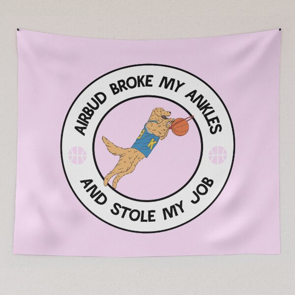 Item preview, Airbud Broke My Ankles - Funny Basketball Meme designed and sold by sportsign.