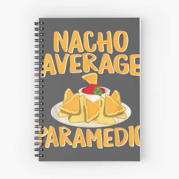 Item preview, Nacho Average Paramedic, EMS Paramedic  designed and sold by niqaf.