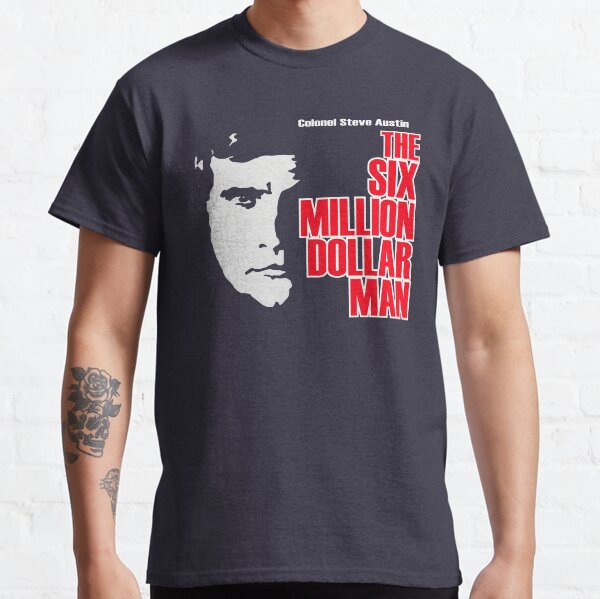 Six Million Dollar Man Shirt, Sticker, Mask Classic T-Shirt