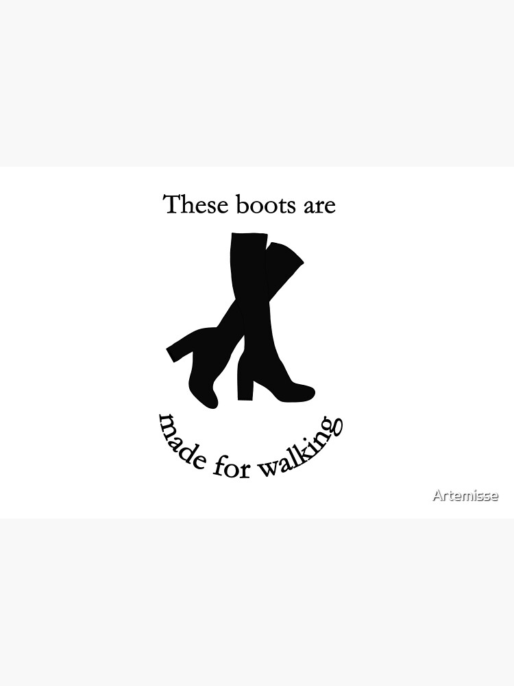 These Boots Are Made For Walking Premium Matte Vertical Poster