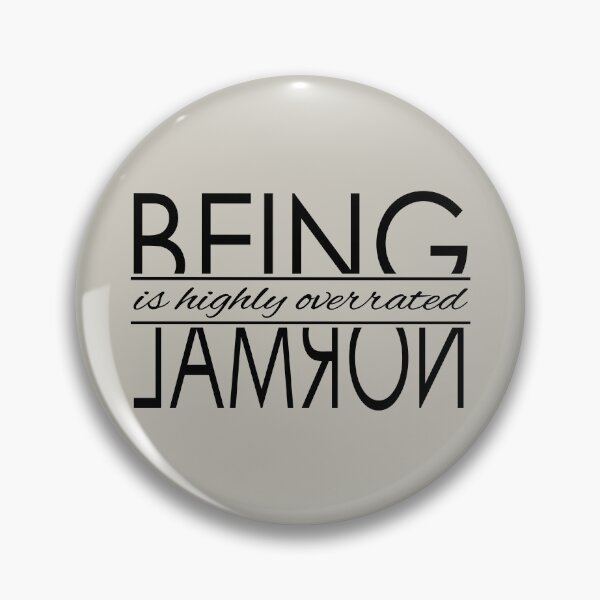 Item preview, Being Normal is Highly Overrated designed and sold by DogLifeCo.