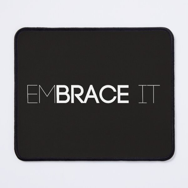 Item preview, Embrace It designed and sold by CMTSTRONG.