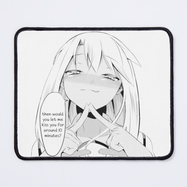 Item preview, Would you let me kiss you for around 10 minutes | anime girl designed and sold by Aestheticanime2.