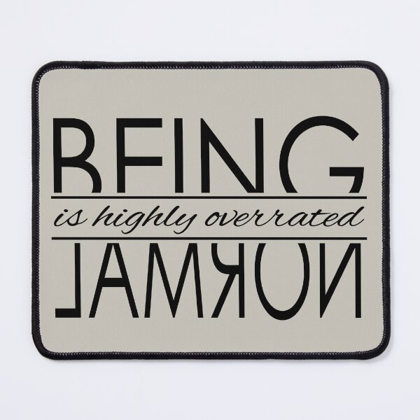 Item preview, Being Normal is Highly Overrated designed and sold by DogLifeCo.
