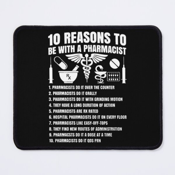 Item preview, 10 Reasons To Be With A Pharmacist designed and sold by aryagiri.