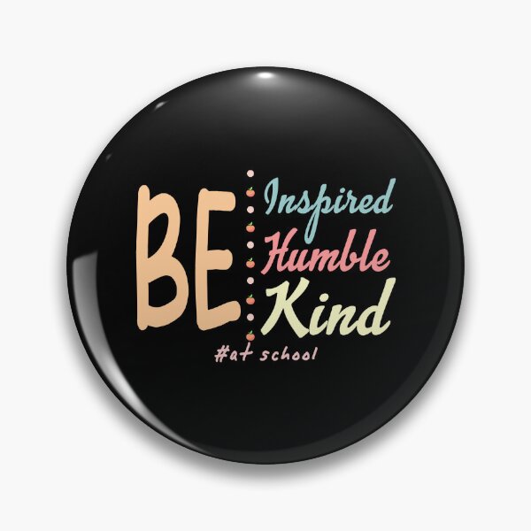 Item preview, Be Inspired Humble And Kind Student Teacher Back To School designed and sold by karybaquetu10.