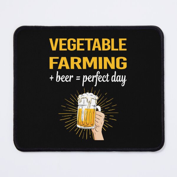 Item preview, Beer Perfect Day Vegetable Farming designed and sold by WigglesDailey.