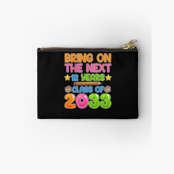 Item preview, Bring On The Next 12 Years Class Of 2033 Funny School Back To School designed and sold by jongcovitza.