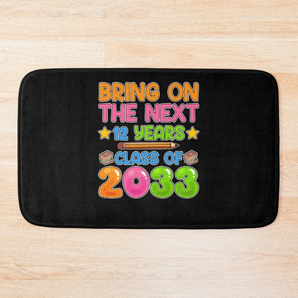 Item preview, Bring On The Next 12 Years Class Of 2033 Funny School Back To School designed and sold by jongcovitza.