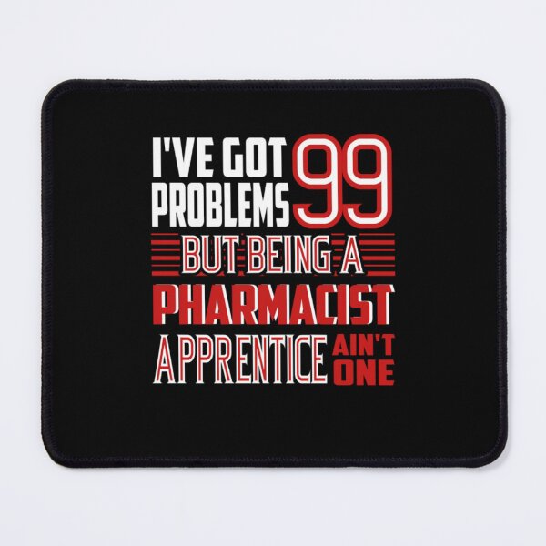 Item preview, BEST I GOT 99 PROBLEMS PHARMACIST designed and sold by aryagiri.
