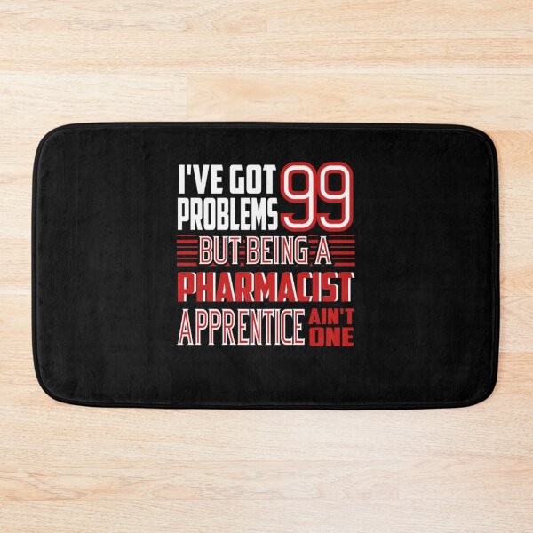Item preview, BEST I GOT 99 PROBLEMS PHARMACIST designed and sold by aryagiri.