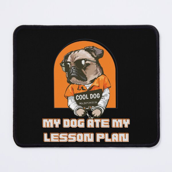 Item preview, my dog ate my lesson plan designed and sold by TheVIP.