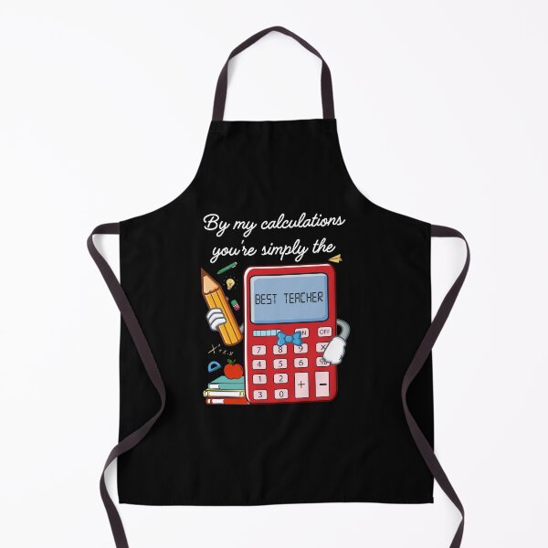 Item preview, By My Calculations You Are Simply The Best Teacher Teacher Appreciation Teacher Life Back To School designed and sold by jongcovitza.