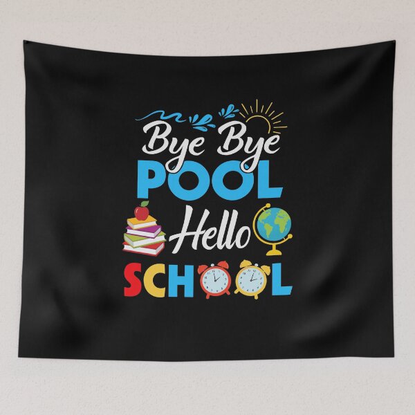 Item preview, Bye Bye Pool Hello School Back To School Summer Kindergarten designed and sold by jongcovitza.