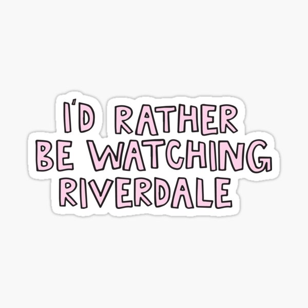 I d rather see. Stickers Riverdale. I'D rather. I’D rather watch my Kingdom арт. Подвеска i'd rather be watching the Office.